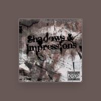 Shadows And Impressions