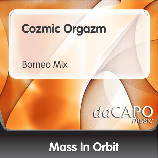 Cozmic Orgazm (Borneo Mix)