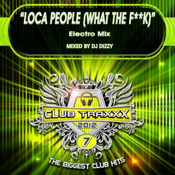 Loca People (What The F**k) [Electro Mix]