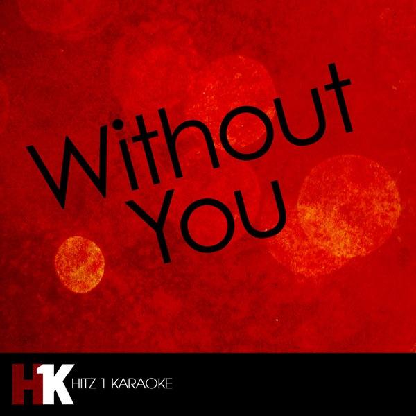 Without You (originally feat Usher)