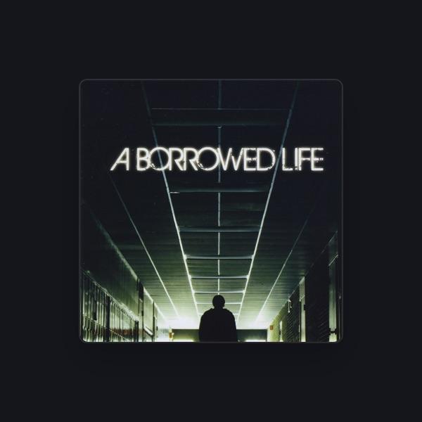 A Borrowed Life