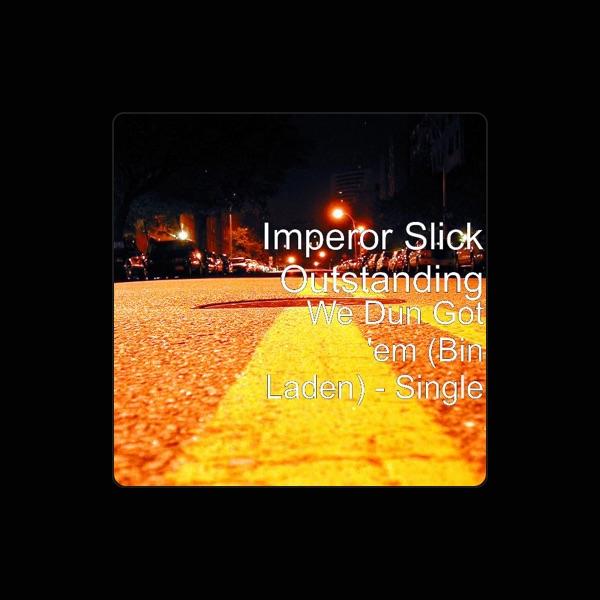 Imperor Slick Outstanding