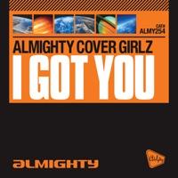 I Got You (Almighty 12" Anthem Instrumental)