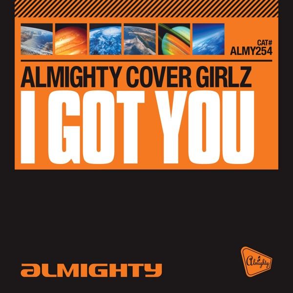 I Got You (Almighty 12" Anthem Instrumental)
