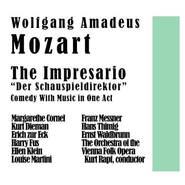 The Impresario Der Schauspieldirektor: Trio: Ich bin die erste Sangerin! / Vaudeville: Jeder Kunstler strebt nach Ehre