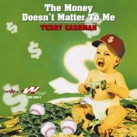 The Money Doesn’t Matter To Me