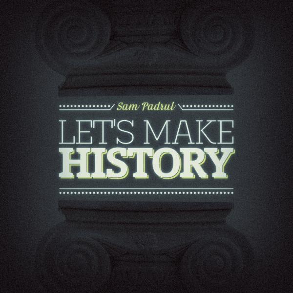 Let's Make History
