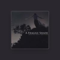 A Fragile Shade
