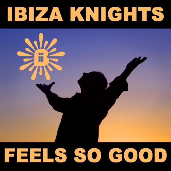 (Feels So) Good To Be Alive (Big In Ibiza Mix)