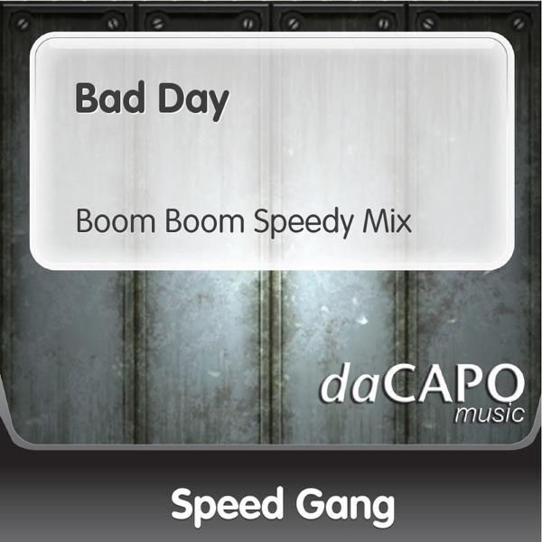 Bad Day (feat. Lawrence) [Boom Boom Speedy Mix]