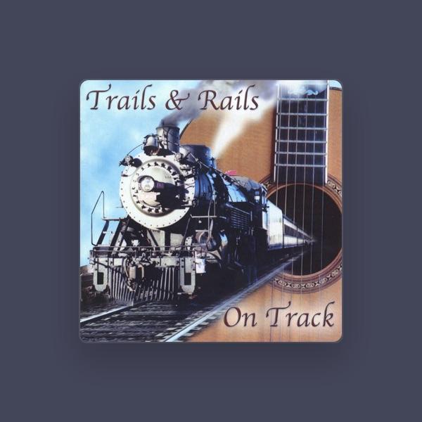 Trails & Rails