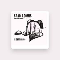 Brad Loomis and the Resonance