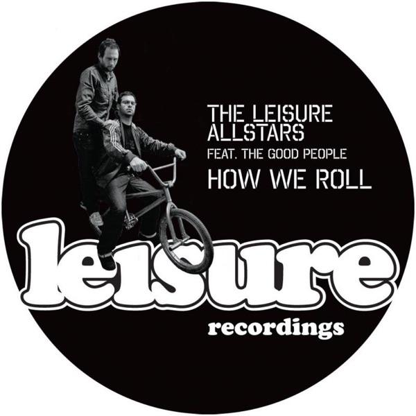 How We Roll (The Leisure Allstars "While the Cats Away" Mix)