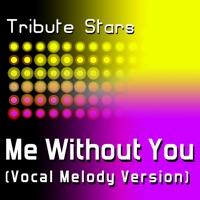 Me Without You (Vocal Melody Version)