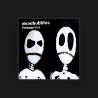 deadbubbles