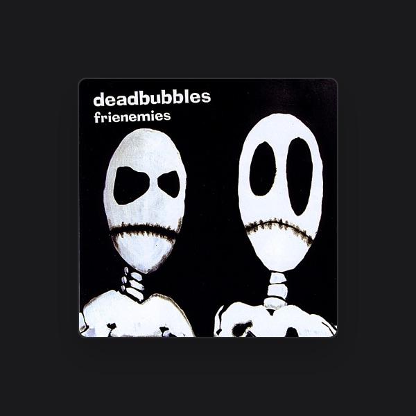 deadbubbles
