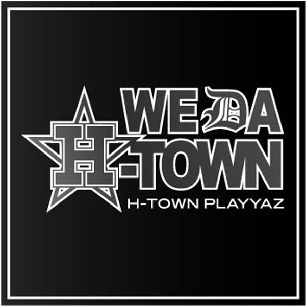 WE DA H-TOWN