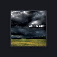 Wait In Vain