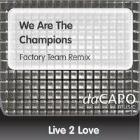 We Are the Champions (Factory Team Remix)