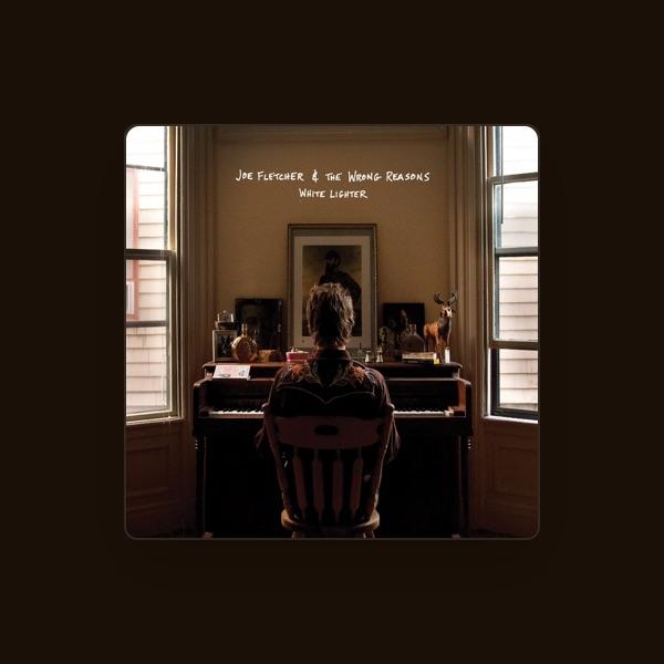 Joe Fletcher & the Wrong Reasons