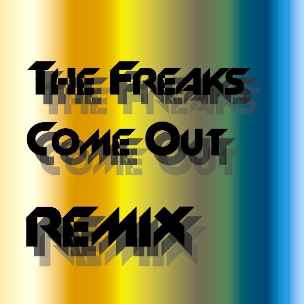 The Freaks Come Out