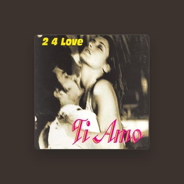 2 4 Love