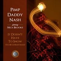 It Doesn't Have To Snow (To Be Christmas) [Nica's Jazzy Standard Mix]