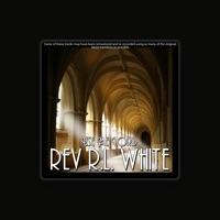 Rev R. L. White