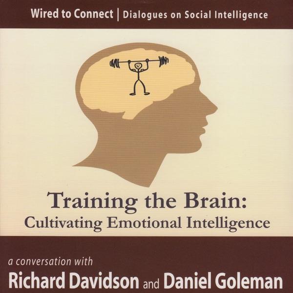Training the Brain: Cultivating Emotional Intelligence