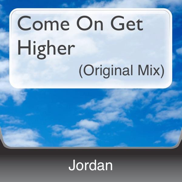 Come On Get Higher (Original Mix)