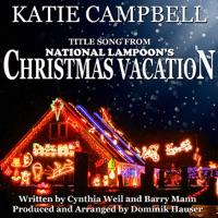 Christmas Vacation - From "National Lampoon's Christmas Vacation" by Cynthia Weil and Barry Mann