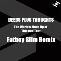 The World's Made Up on This  And That (Fatboy Slim remix) [Mix]