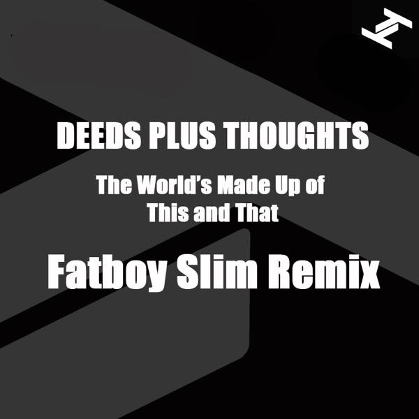 The World's Made Up on This  And That (Fatboy Slim remix) [Mix]