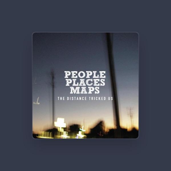 People, Places, Maps