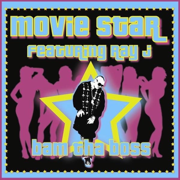 Movie Star (feat. Ray J)