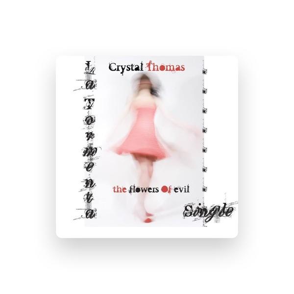 Crystal Thomas & the Flowers of Evil