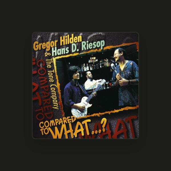 Gregor Hilden - Hans D. Riesop & The Tone Company
