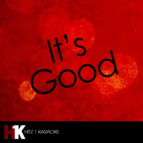 It's Good (Karaoke Version)