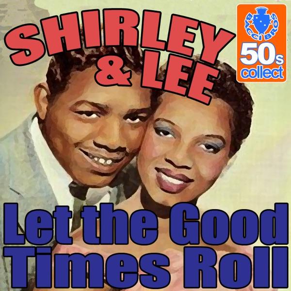 Let the Good Times Roll (Digitally Remastered)