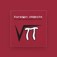 Foreign Objects