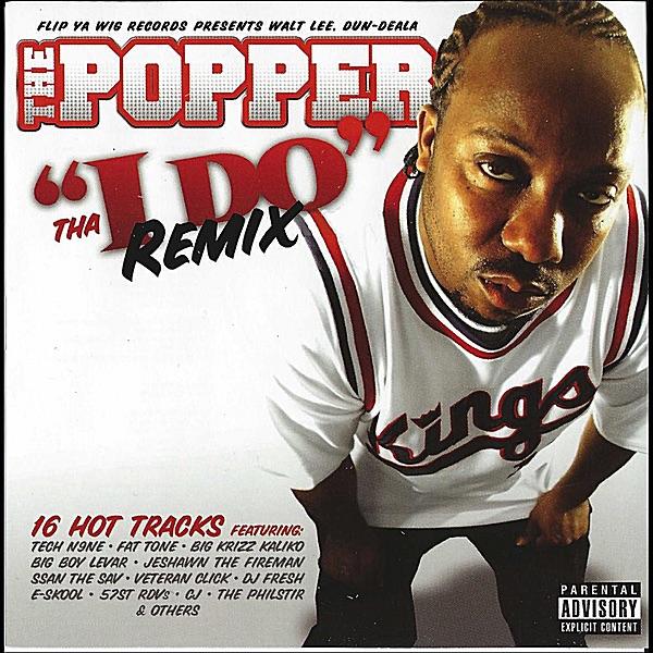 I Do (Remix) (feat. Fat Tone, The Fireman, Tech N9ne, The Popper, Krizz Kzliko & Boy Big)