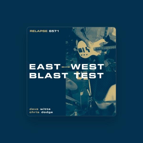 East West Blast Test