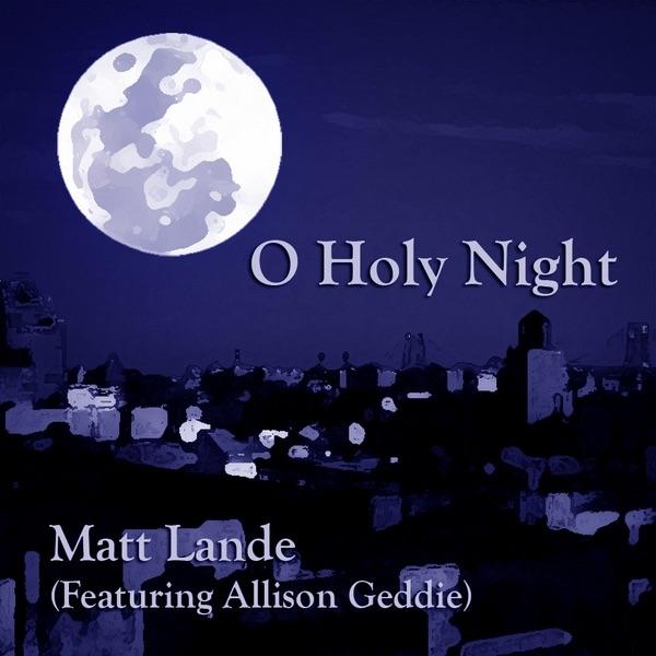 O Holy Night (Feat. Allison Geddie)