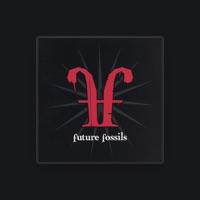 Future Fossils