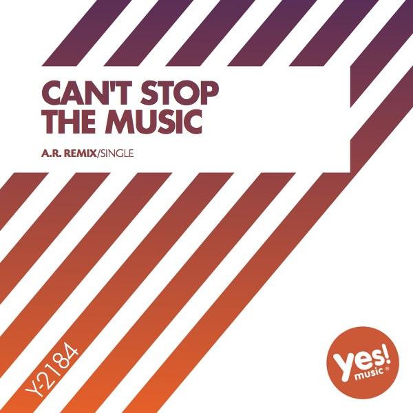 Can't Stop the Music (A.R. Remix)