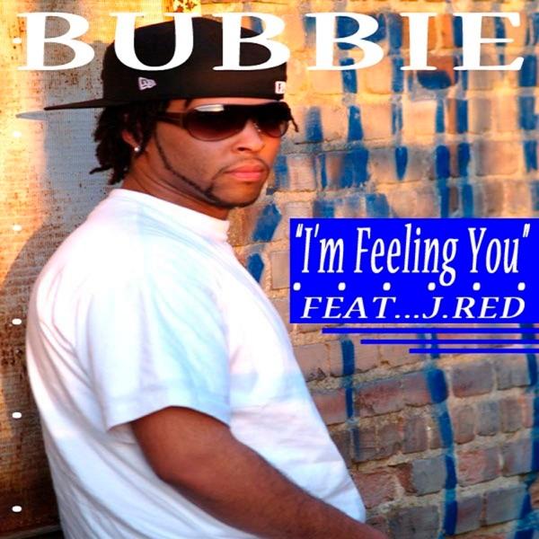 I'm Feeling You (feat. J. Red)
