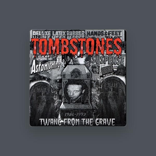 The Tombstones