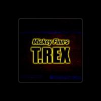 Mickey Finn's T.Rex