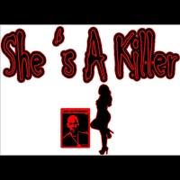 She 's A Killer