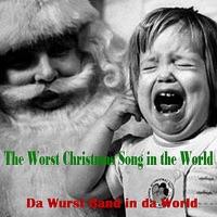 The Worst Chrstmas Song in the World